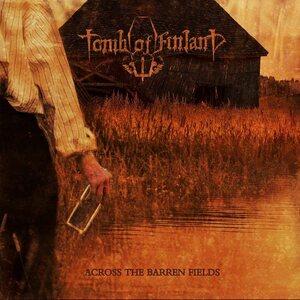 Tomb of Finland – Across The Barren Fields LP
