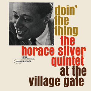 Horace Silver Quintet – Doin' The Thing - At The Village Gate LP