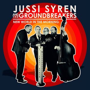 Jussi Syren and the Groundbreakers – New World In the Morning CD