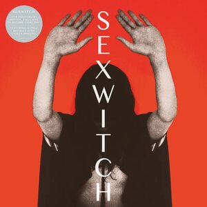 Sexwitch – Sexwitch (10th Anniversary) LP Coloured Vinyl