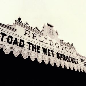 Toad The Wet Sprocket – Welcome Home: Live At The Arlington Theatre, Santa Barbara 1992 2LP