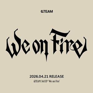 &TEAM – 3rd EP - We on Fire
