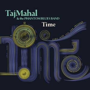 Taj Mahal & The Phantom Blues Band – Time