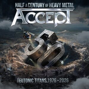 Accept – Teutonic Titans 1976-2026