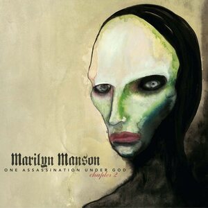 Marilyn Manson – One Assassination Under God - Chapter 2