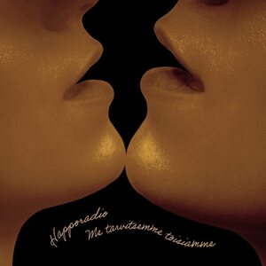 Happoradio – Me tarvitsemme toisiamme LP (Gold vinyl)