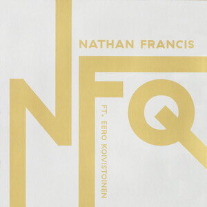 Nathan Francis feat. Eero Koivistoinen – NFQ LP